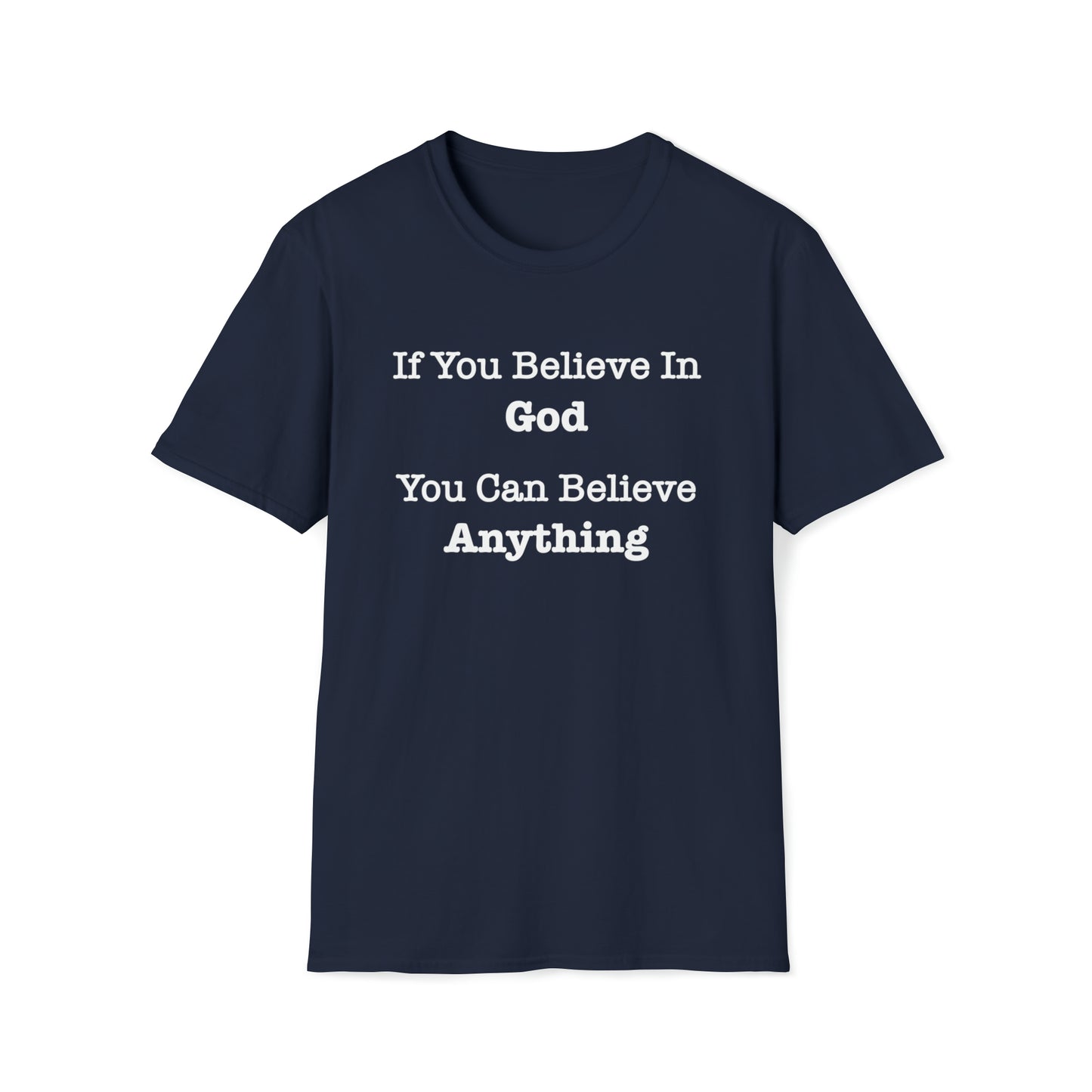 If You Believe in God Tee