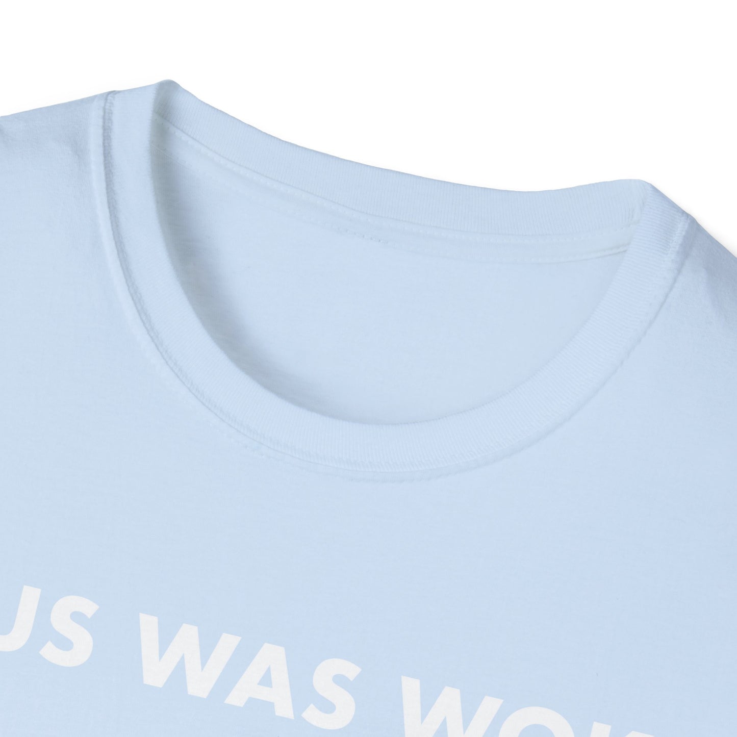 Jesus Was Woke! Tee