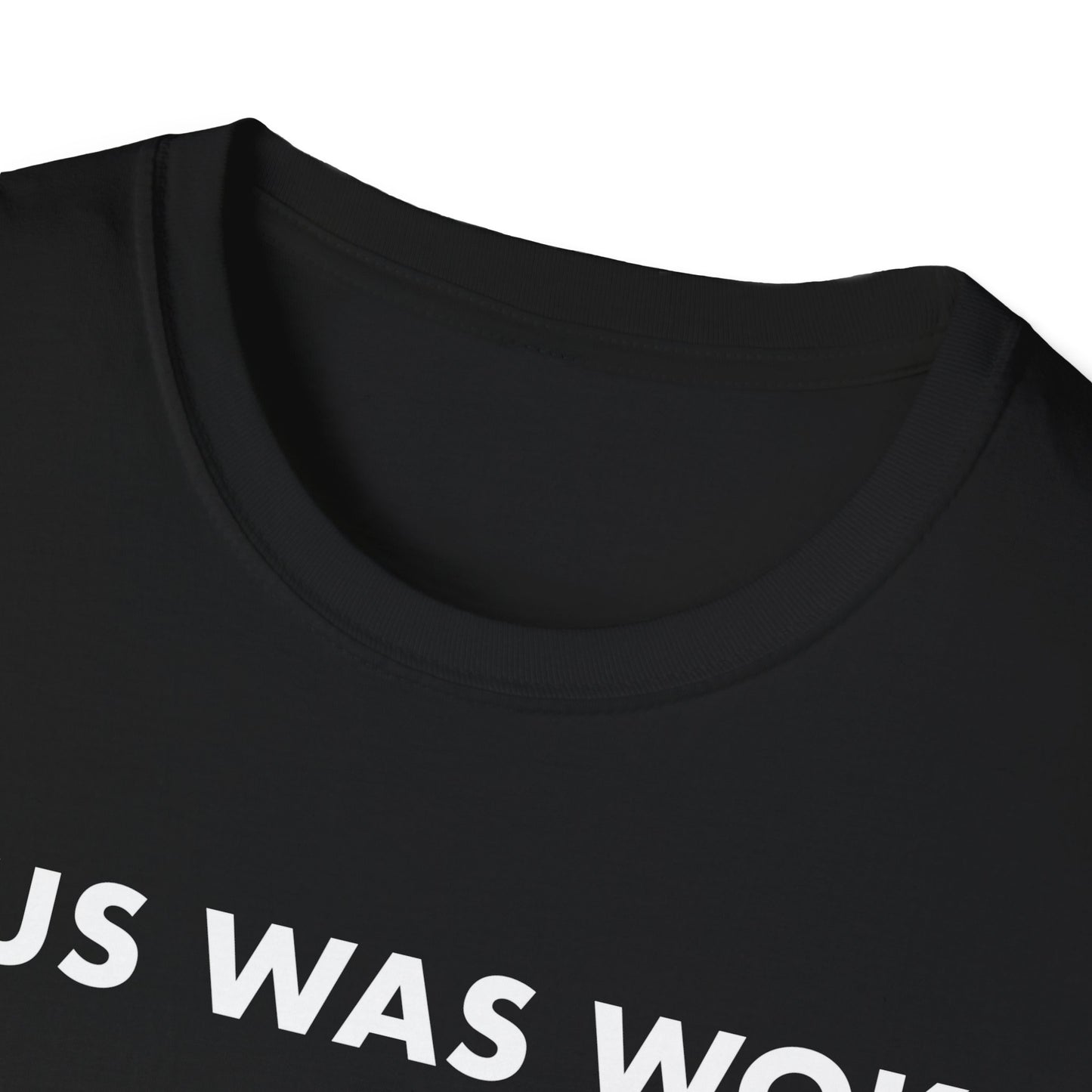 Jesus Was Woke! Tee