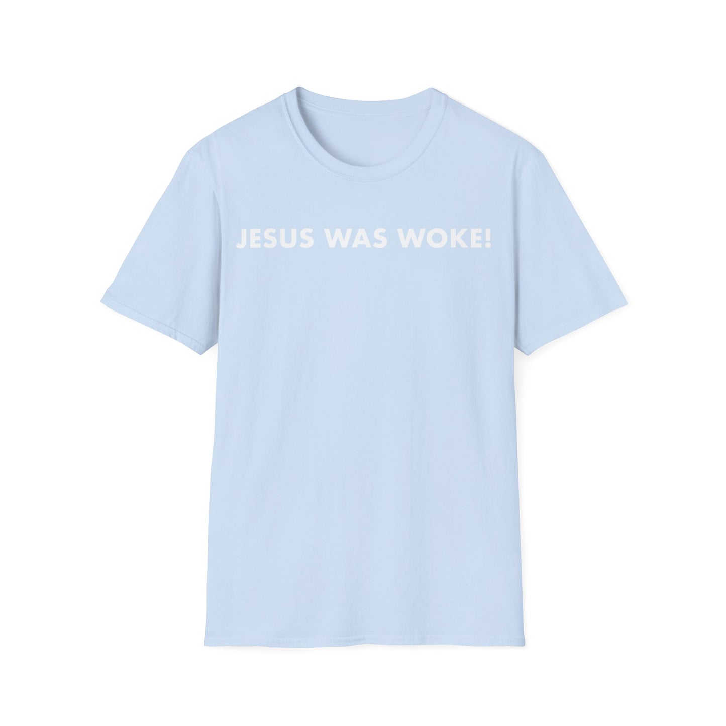 Jesus Was Woke! Tee