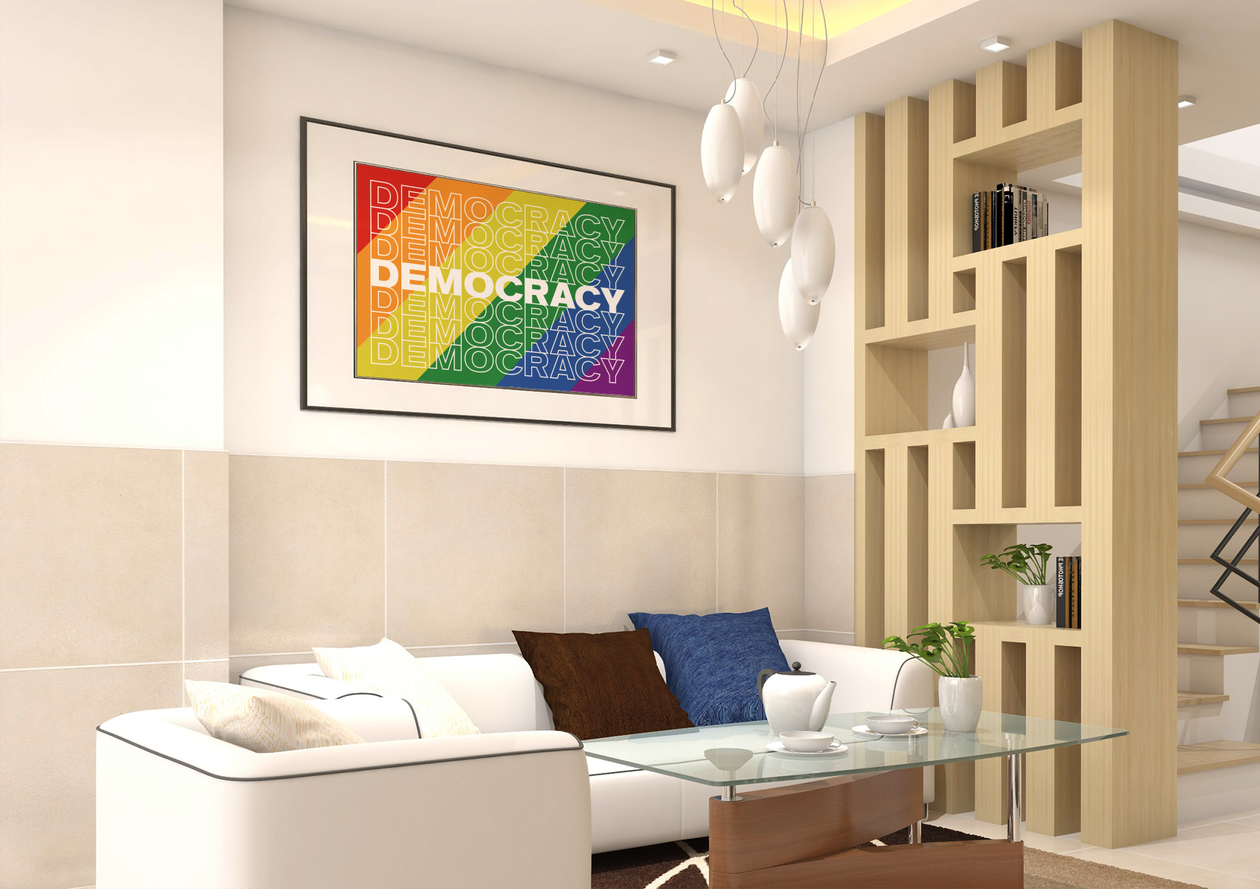 Democracy Rainbow Poster framed and hanging up in a stylish living room. So Right They’re Wrong. So Right They’re Wrong. So Right Their Wrong.